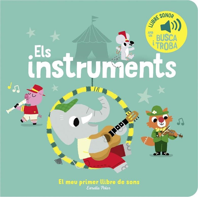 ELS INSTRUMENTS. EL MEU PRIMER LLIBRE DE SONS | 9788413893945 | BILLET, MARION