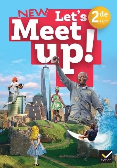 LET'S MEET UP ! ANGLAIS 2DE - ED 2023 - LIVRE ELEVE | 9782401096790