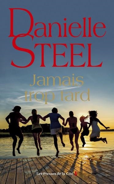 JAMAIS TROP TARD  | 9782258191891 | STEEL, DANIELLE