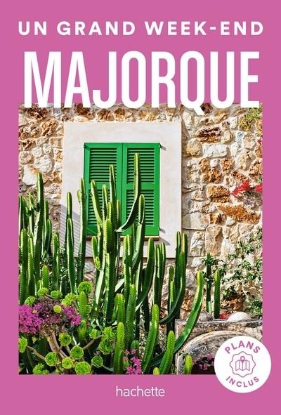 MAJORQUE GUIDE UN GRAND WEEK-END  | 9782017222002 | COLLECTIF