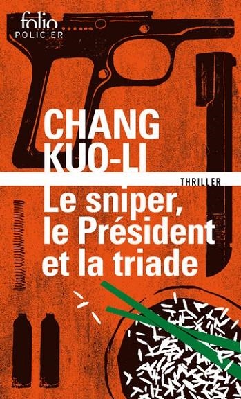 LE SNIPER, LE PRESIDENT ET LA TRIADE | 9782073030443 | KUO-LI CHANG