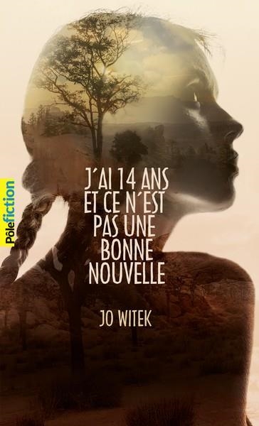 J'AI 14 ANS ET CE N'EST PAS UNE BONNE NOUVELLE | 9782075187091 | WITEK JO