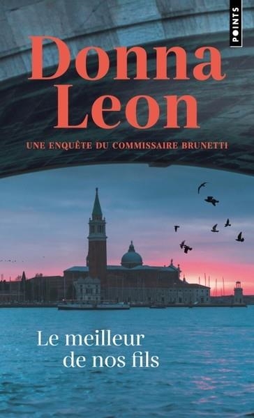 LES ENQUÊTES DU COMMISSAIRE BRUNETTI - TOME 12 - LE MEILLEUR DE NOS FILS  | 9791041413140 | LEON, DONNA