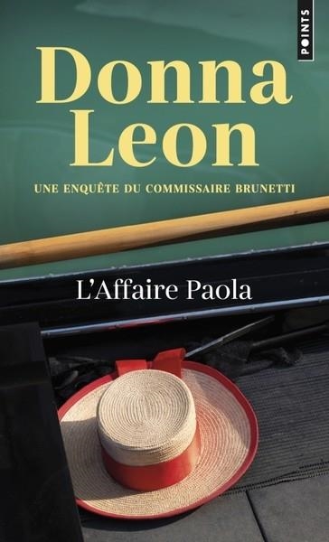 LES ENQUÊTES DU COMMISSAIRE BRUNETTI - TOME 8 - L'AFFAIRE PAOLA  | 9791041413133 | LEON, DONNA