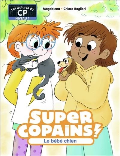 SUPER COPAINS !. VOL. 2. LE BÉBÉ CHIEN : NIVEAU 1 | 9782080420060 | MAGDALENA 