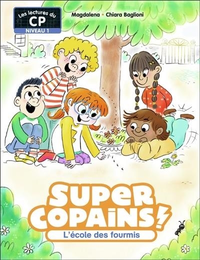 SUPER COPAINS !. VOL. 4. L'ÉCOLE DES FOURMIS : NIVEAU 1 | 9782080423177 | MAGDALENA 