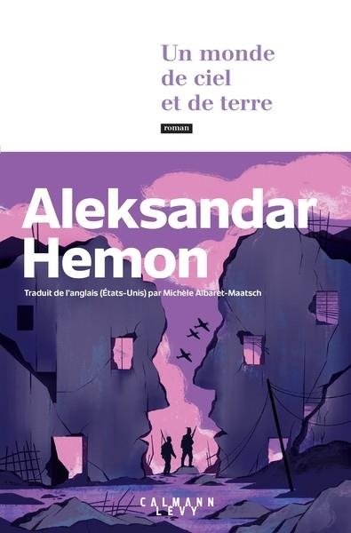 UN MONDE DE CIEL ET DE TERRE  | 9782702188316 | HEMON, ALEKSANDAR