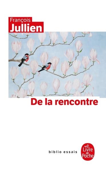 DE LA RENCONTRE | 9782253257691 | JULLIEN, FRANÇOIS