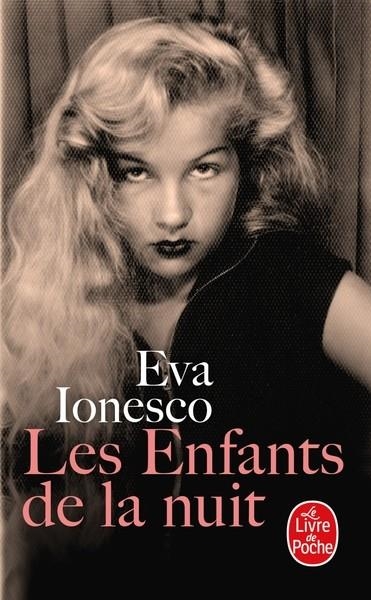 LES ENFANTS DE LA NUIT  | 9782253940852 | IONESCO, EVA