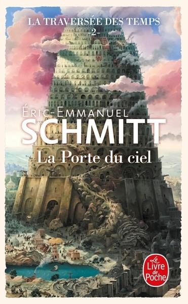 LA TRAVERSÉE DES TEMPS - TOME 2 - LA PORTE DU CIEL (POCHE) | 9782253941804 | SCHMITT, ERIC-EMMANUEL