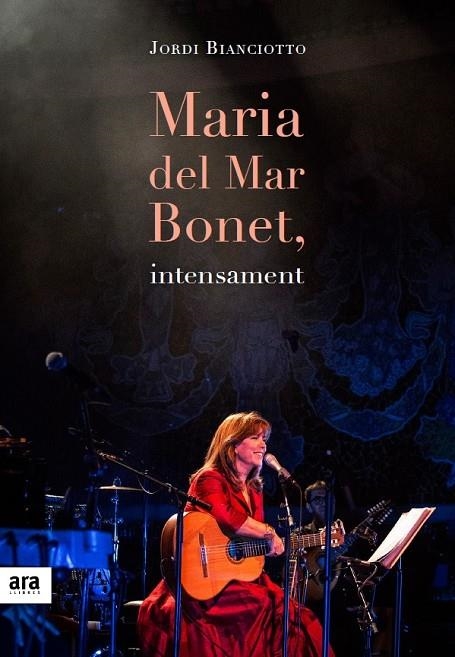 MARIA DEL MAR BONET, INTENSAMENT | 9788416915057 | BIANCIOTTO I CLAPÉS, JORDI