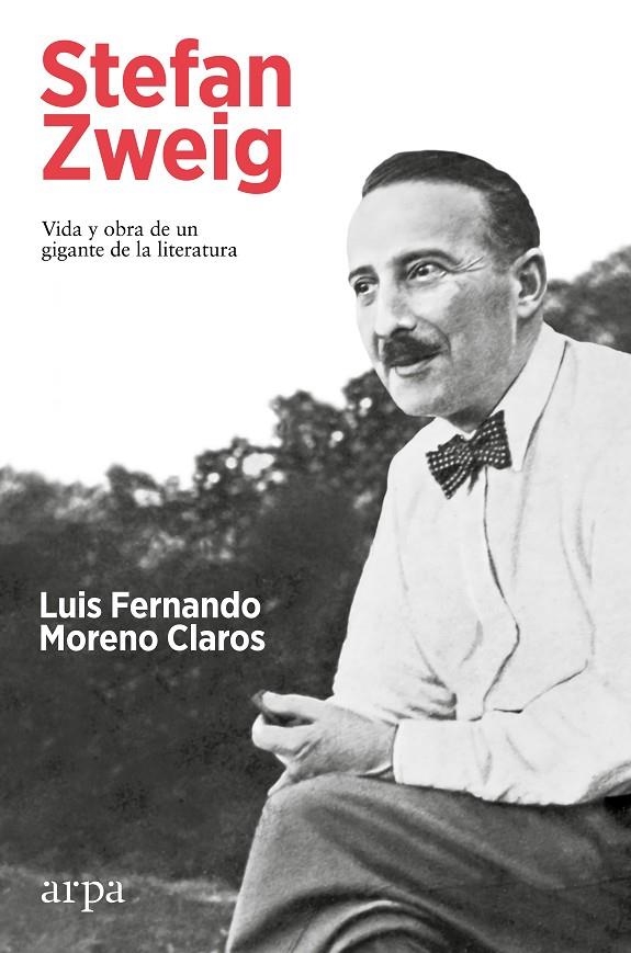 STEFAN ZWEIG. VIDA Y OBRA DE UN GIGANTE DE LA LITERATURA | 9788419558251 | MORENO CLAROS, LUIS FERNANDO