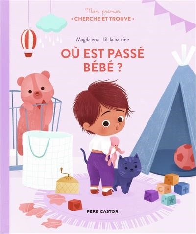 MON PREMIER CHERCHE ET TROUVE - OÙ EST PASSÉ BÉBÉ ?  | 9782080279132 | LIA LA BALEINE / MAGDALENA