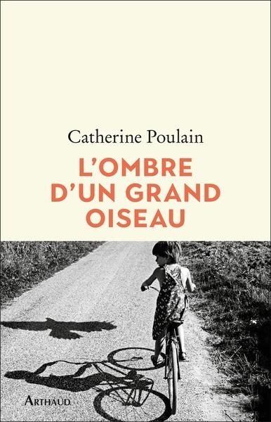 L'OMBRE D'UN GRAND OISEAU | 9782080283689 | POULAIN, CATHERINE