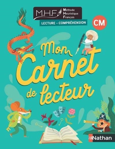 MHF - LECTURE COMPREHENSION - CARNET DE LECTEUR CM | 9782091252230