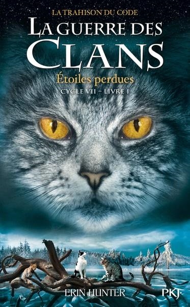 LA GUERRE DES CLANS. LA TRAHISON DU CODE - TOME 1 - ETOILES PERDUES (2019) | 9782266331685 | HUNTER, ERIN