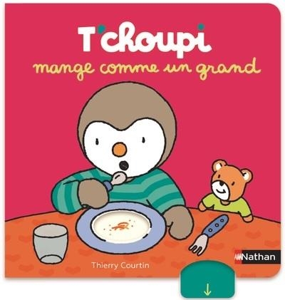 T'CHOUPI MANGE COMME UN GRAND | 9782092497777 | COURTIN, THIERRY