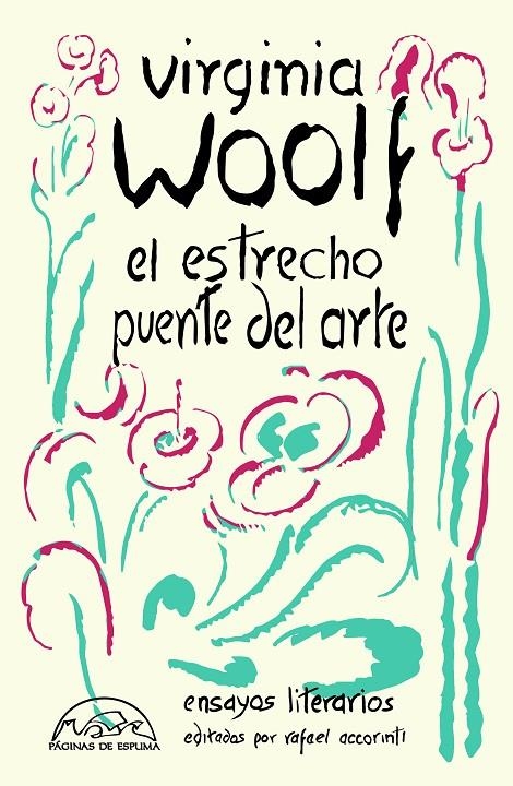 EL ESTRECHO PUENTE DEL ARTE | 9788483933381 | WOOLF, VIRGINIA/ACCORINTI, RAFAEL