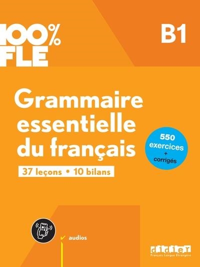 100% FLE - GRAMMAIRE ESSENTIELLE DU FRANCAIS B1- LIVRE + DIDIER FLE.APP | 9782278109258