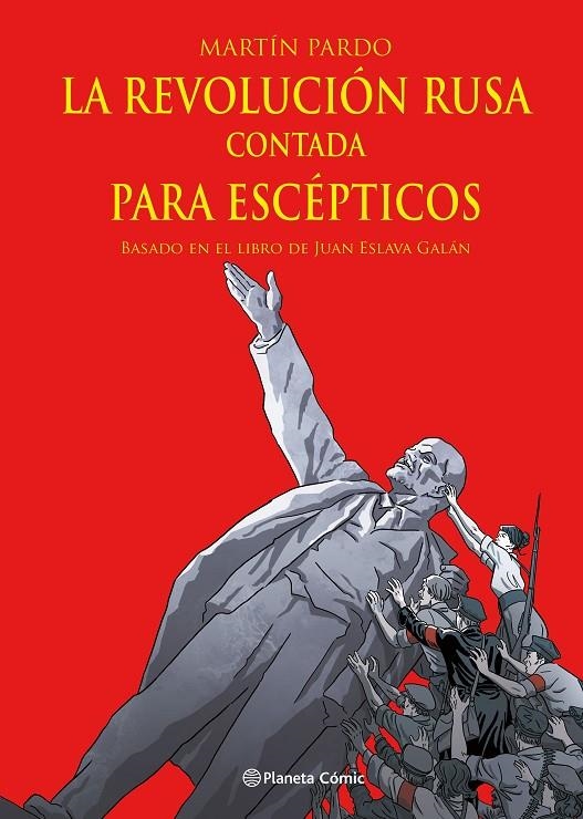 LA REVOLUCIÓN RUSA CONTADA PARA ESCÉPTICOS (NOVELA GRÁFICA) | 9788411404303 | ESLAVA GALÁN, JUAN/PARDO, MARTÍN