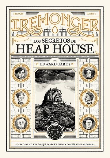 TRILOGÍA IREMONGER 1: LOS SECRETOS DE HEAP HOUSE | 9788419654335 | CAREY, EDWARD