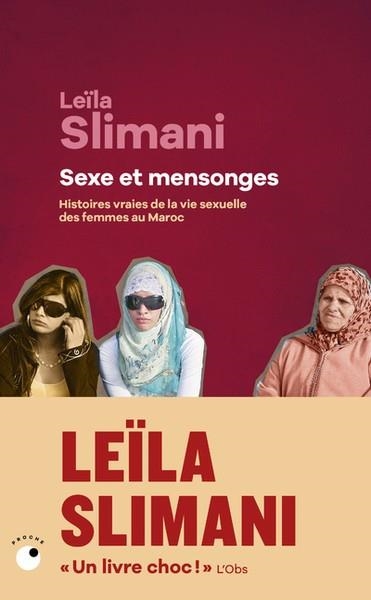 SEXE ET MENSONGES - HISTOIRES VRAIES DE LA VIE SEXUELLE DES FEMMES AU MAROC  | 9782493909459 | SLIMANI, LEÏLA