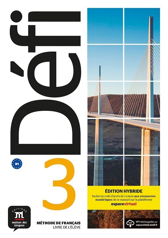 DÉFI 3 ÉD. HYBRIDE LIVRE DE L'ÉLÈVE | 9788419236562 | BIRES, PASCAL/CHEVRIER, ANNA/WITTA, STÉPHANIE/FOUILLET, RAPHAËLE/OLLIVIER, CHRISTIAN