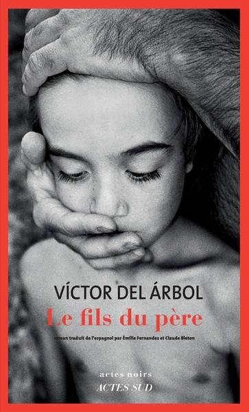 LE FILS DU PERE | 9782330181215 | DEL ARBOL VICTOR