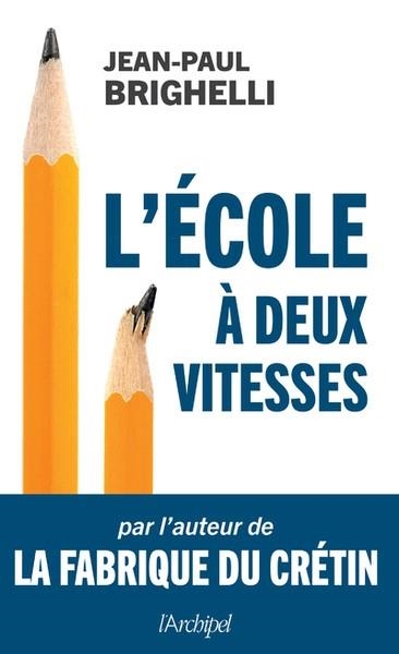 L'ECOLE A DEUX VITESSES | 9782809848144 | BRIGHELLI JEAN-PAUL