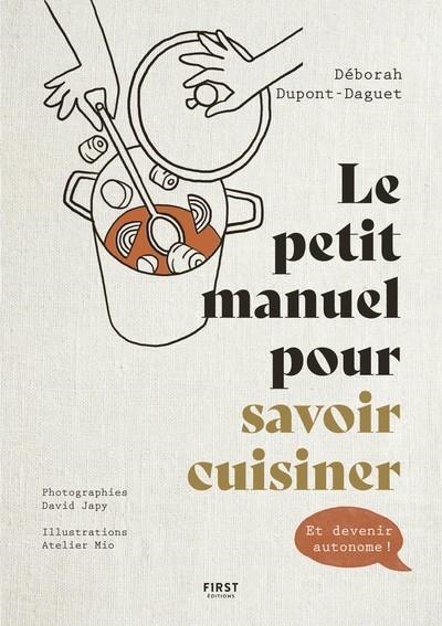 LE PETIT MANUEL POUR SAVOIR CUISINER | 9782412090428 | DUPONT-DAGUET, DEBORAH / JAPY, DAVID