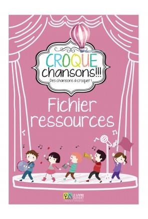 CROQUE CHANSONS FICHIER RESSOURCES | 9786185258009 | COLLECTIF