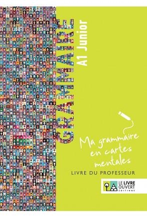 GRAMMAIRE A1 JUNIOR - MA GRAMMAIRE EN CARTES MENTALES - LIVRE DU PROFESSEUR | 9786185258924 | COLLECTIF