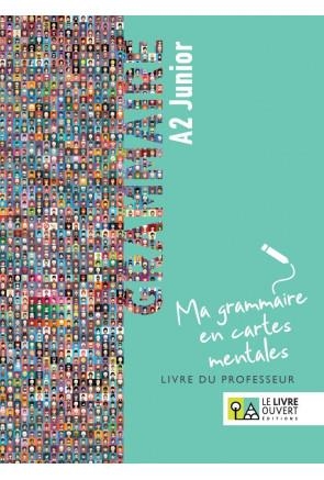 GRAMMAIRE A2 JUNIOR - MA GRAMMAIRE EN CARTES MENTALES - LIVRE DU PROFESSEUR | 9786185681234 | COLLECTIF