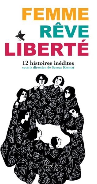 FEMME, RÊVE, LIBERTÉ . 12 HISTOIRES INÉDITES | 9782330184346 | COLLECTIF