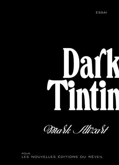 DARK TINTIN | 9782494495029 | ALIZART , MARK