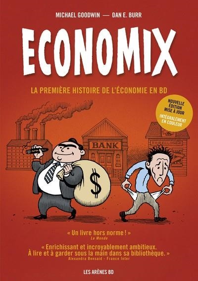 ECONOMIX EN COULEURS 6E ÉDITION - LA PREMIÈRE HISTOIRE DE L'ÉCONOMIE EN BD  | 9791037509147 | MICHAEL GOODWIN (AUTEUR), DAN E. BURR (ILLUSTRATEUR)