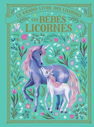 LE GRAND LIVRE DES LICORNES - LES BÉBÉS LICORNES  | 9782075190107 | LUZ, VALENTINA