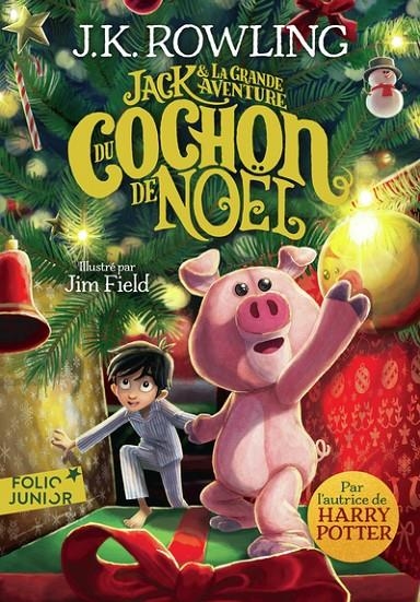 JACK ET LA GRANDE AVENTURE DU COCHON DE NOËL  | 9782075196871 | ROWLING, J.K.