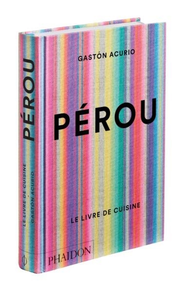 PÉROU. LE LIVRE DE CUISINE | 9780714876283 | ACURIO, GASTON