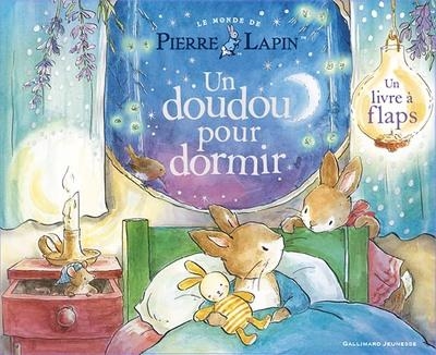 LE MONDE DE PIERRE LAPIN - UN DOUDOU POUR DORMIR  | 9782075191906 | POTTER, BEATRIX