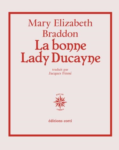 LA BONNE LADY DUCAYNE | 9782714313072 | BRADDON, MARY ELIZABETH