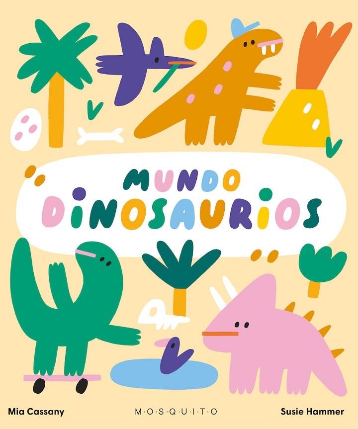 MUNDO DINOSAURIOS | 9788419095282 | CASSANY, MIA