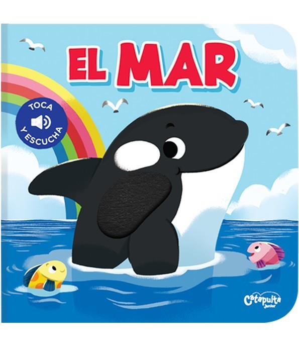 TOCA Y ESCUCHA: EL MAR | 9789876379403 | LOS EDITORES DE CATAPULTA