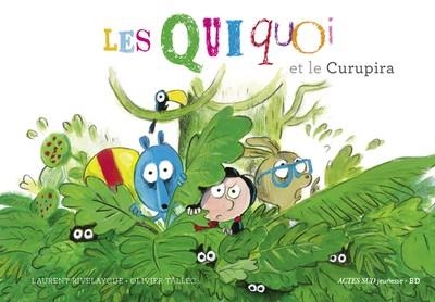 LES QUIQUOI ET LE CURUPIRA | 9782330184254 | RIVELAYGUE, LAURENT / TALLEC, OLIVIER