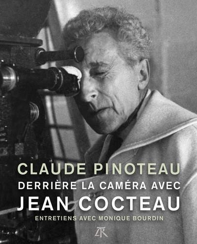 DERRIÈRE LA CAMÉRA AVEC JEAN COCTEAU | 9791037112903 | PINOTEAU, CLAUDE / BOURDIN, MONIQUE