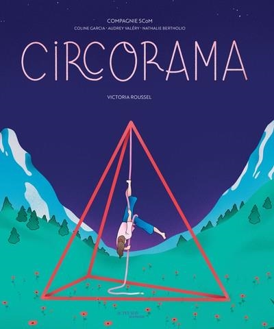 CIRCORAMA | 9782330179427 | COMPAGNIE SCOM  / GARCIA, COLINE