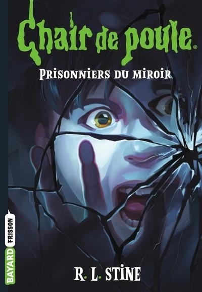 CHAIR DE POULE - TOME 4 - PRISONNIERS DU MIROIR  | 9791036357534 | STINE, R.L.