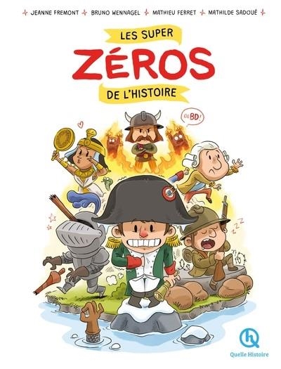 LES SUPER ZÉROS DE L'HISTOIRE EN BD | 9782371048652 | FREMONT, JEANNE