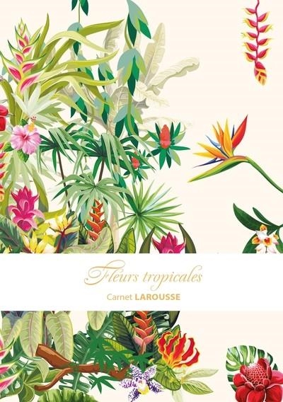 CARNET LAROUSSE - FLEURS TROPICALES | 9782036057432 | COLLECTIF