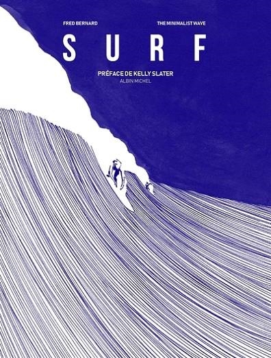 SURF | 9782226467430 | BERNARD, FRED / THE MINIMALIST WAVE